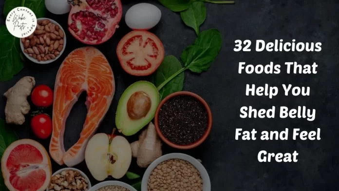 32 foods that burn belly fat fast